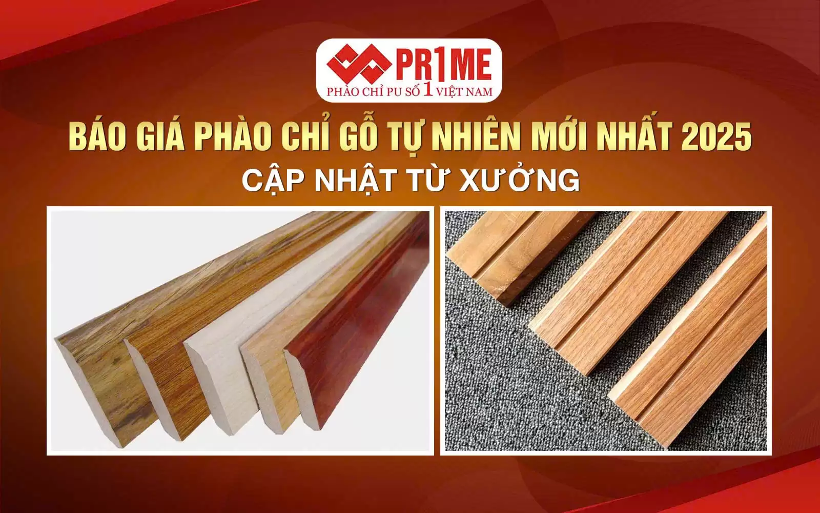 Báo Giá Phào Chỉ Gỗ Tự Nhiên Mới Nhất 2025 Cập Nhật Từ Xưởng