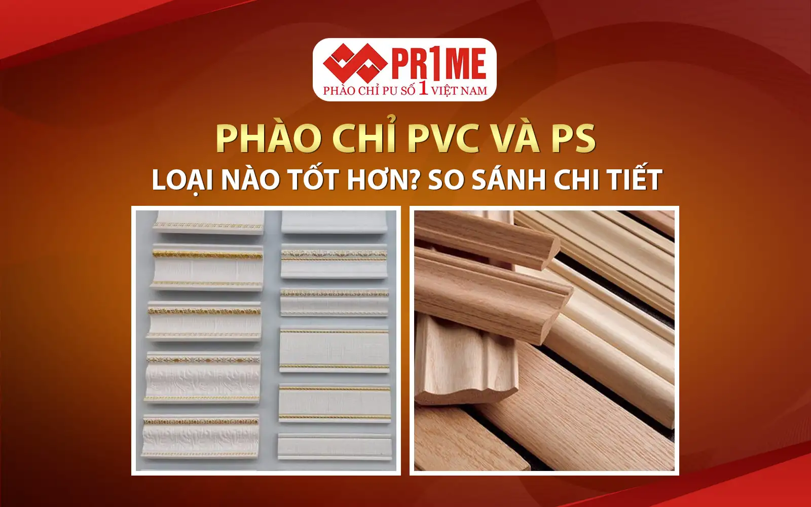 Phào Chỉ PVC Và PS Loại Nào Tốt Hơn?