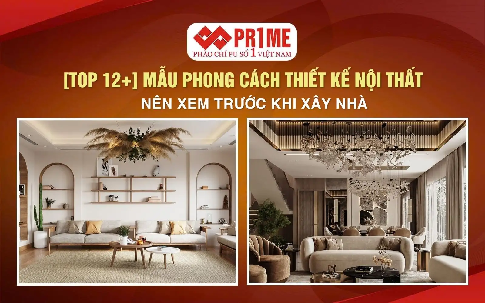 [TOP 12+] Mẫu Phong Cách Thiết Kế Nội Thất Đẹp Nên Xem Trước Khi Xây Nhà