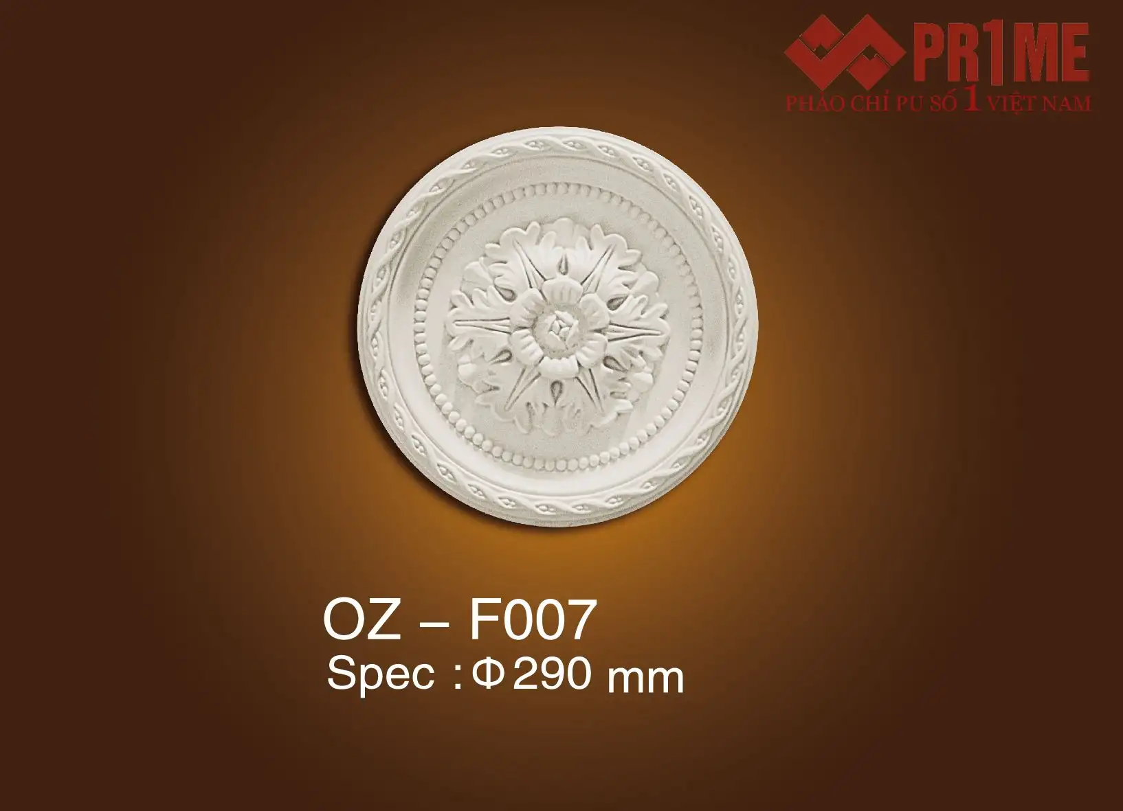 Mâm trần PU OZ - F007
