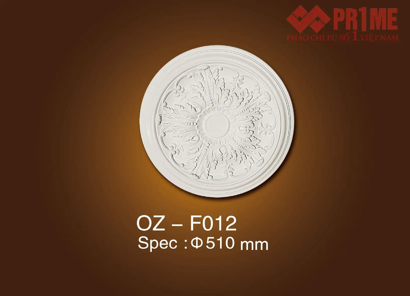 Mâm trần PU OZ - F012