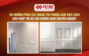 Xu Hướng Thiết Kế Nội Thất 2025: Phào Chỉ - Điểm Nhấn Hoàn Hảo Cho Không Gian Sống