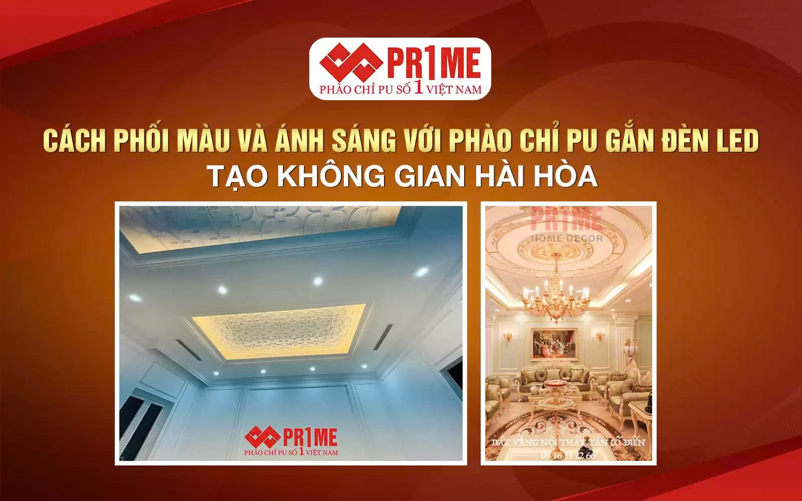 Cách phối màu và ánh sáng với phào chỉ PU gắn đèn LED tạo không gian hài hòa