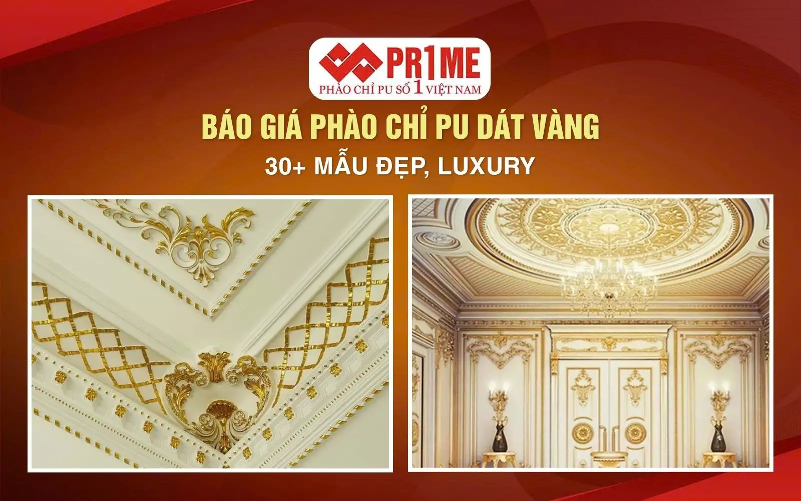 Báo Giá Phào Chỉ PU Dát Vàng 2026 | 30+ Mẫu Đẹp, Luxury