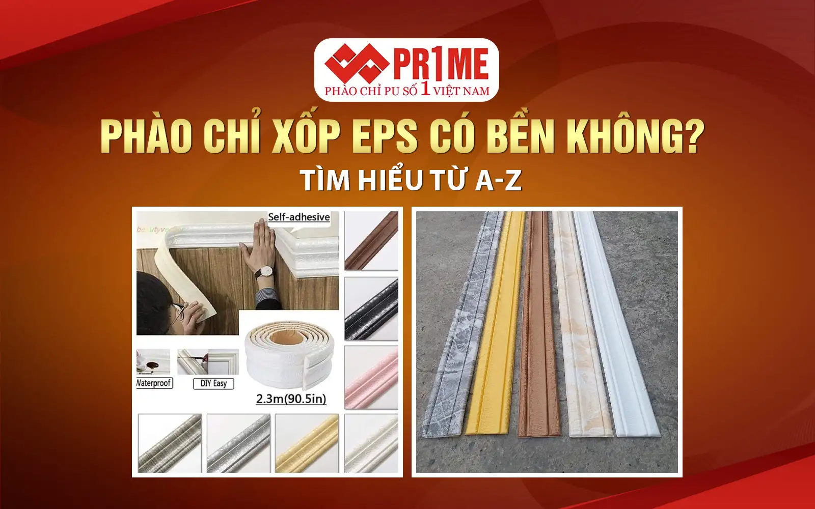 Phào Chỉ Xốp EPS Có Bền Không? Tìm hiểu từ A-Z