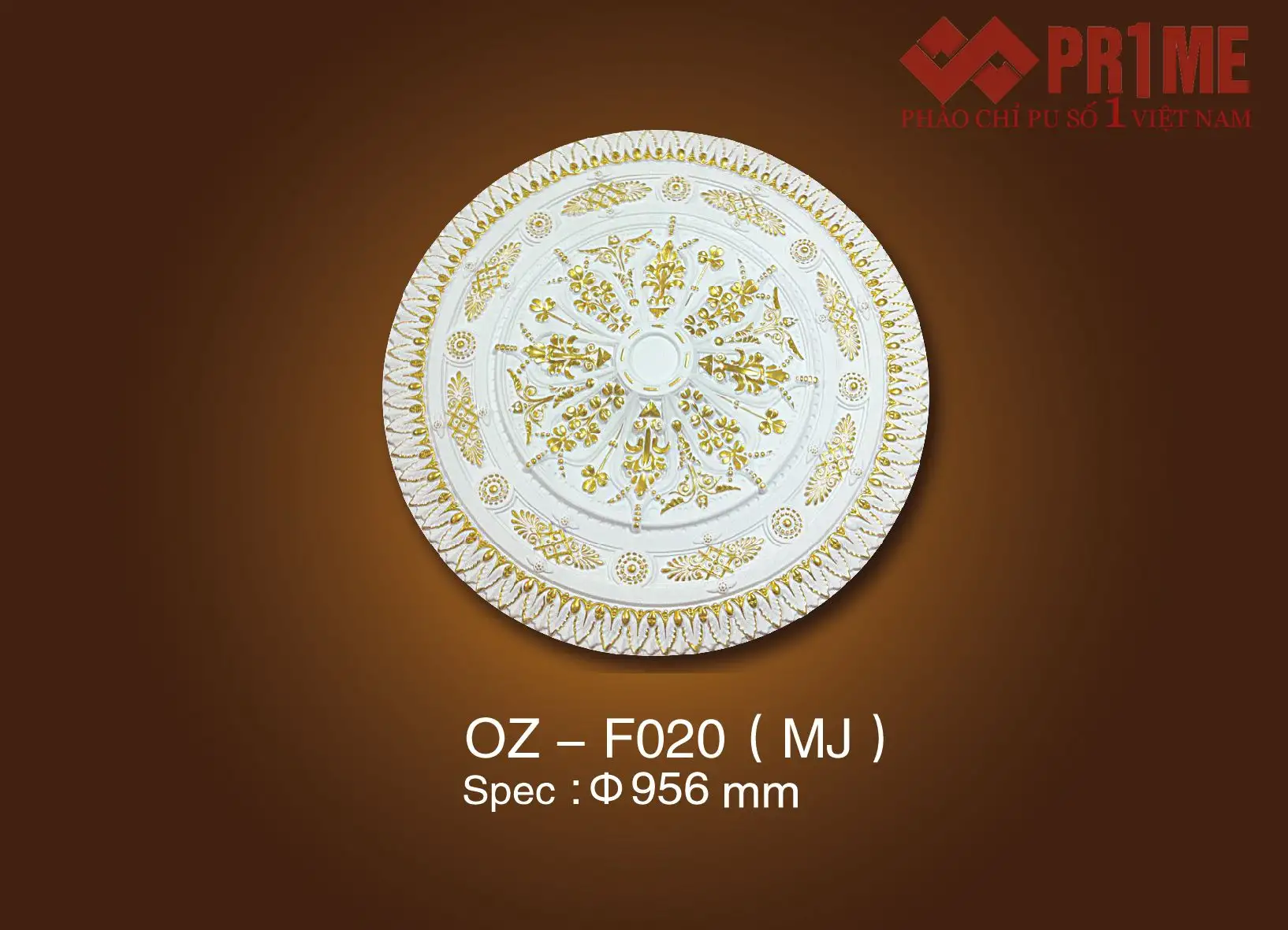 Mâm trần PU OZ - F020 - MJ