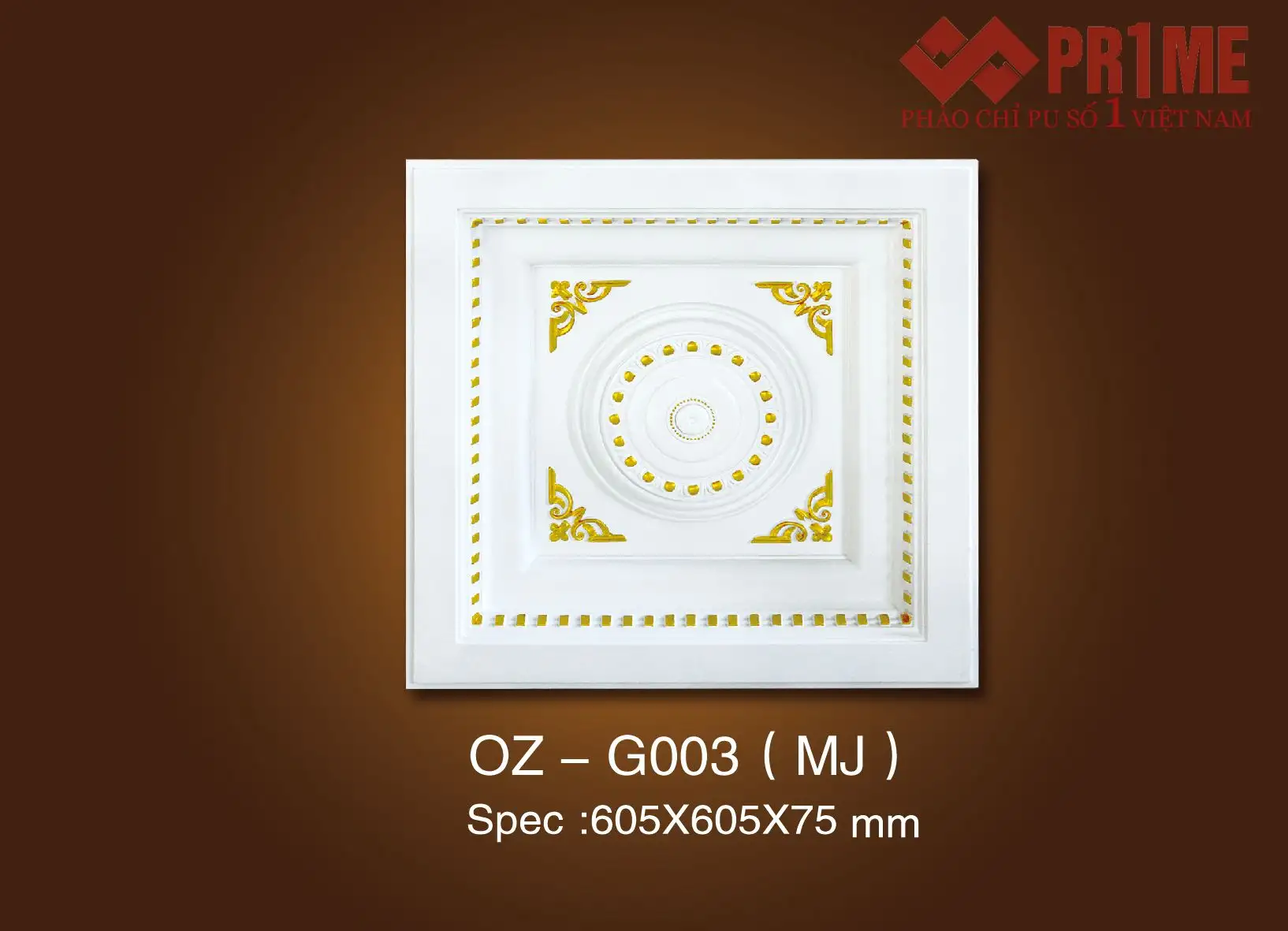 Mâm trần PU OZ - G003 - MJ